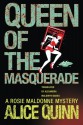 Queen of the Masquerade (Rosie Maldonne's World) - Alice Quinn, Alexandra Maldwyn-Davies