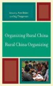 Organizing Rural China--Rural China Organizing - Ane Bislev, Stig Thogersen, Jonathan Unger