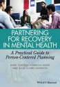 Partnering for Recovery in Mental Health: A Practical Guide to Person-Centered Planning - Janis L Symanski-Tondora, Janis Tondora, Rebecca Miller, Mike Slade, Larry Davidson