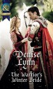 The Warrior's Winter Bride - Denise Lynn