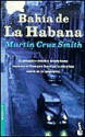 Bahia de la Habana - Martin Cruz Smith, Cristina Pagés