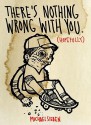 There's Nothing Wrong With You (Hopefully) - Michael Sieben, Upper Playground