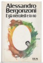 È già mercoledì e io no - Alessandro Bergonzoni