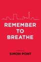 Remember to Breathe - Simon Pont