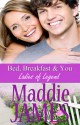 Bed, Breakfast and You - Maddie James