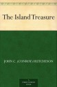 The Island Treasure - John C. (Conroy) Hutcheson, W. S. (Walter S.) Stacey