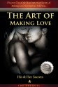 The Art of Making Love: His & Her Secrets - Christine Horner