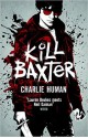 Kill Baxter - Charlie Human