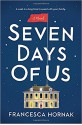 Seven Days of Us: A Novel - Francesca Hornak