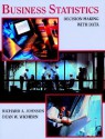 Business Statistics: Decision Making with Data - Richard Arnold Johnson, Dean W. Wichern