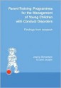 Parent Training Programmes for the Management of Young Children with Conduct Disorders: Findings from Research - Jo Richardson, Carol Joughin