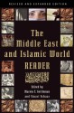 The Middle East and Islamic World Reader: An Historical Reader for the 21st Century - Marvin E. Gettleman, Stuart Schaar