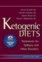 Ketogenic Diets 5th Edition - John Freeman, Kossoff MD, Eric, R.D. Millicent T. Kelly, Jennifer B. Freeman