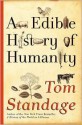 An Edible History of Humanity Publisher: Walker & Company - Tom Standage