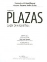 Student Activity Manual Answer Key and Audio Script for Hershberger/Navey-Davis/Borr S A.'s Plazas, 4th - Robert Hershberger, Susan Navey-Davis, Guiomar Borrás A.