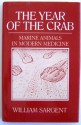 The Year of the Crab: Marine Animals in Modern Medicine - William Sargent