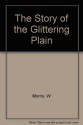 The Story of the Glittering Plain - W Morris