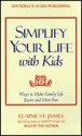 Simplify Your Life with Kids - Elaine St. James