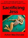 Sacrificing Jess (an erotic novelette) - Asher MacDonald