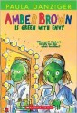 Amber Brown Is Green With Envy - Paula Danziger, Tony Ross