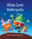 Aliens Love Underpants - Claire Freedman