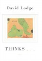 Thinks . . . - David Lodge