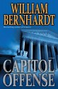 Capitol Offense: A Novel - William Bernhardt