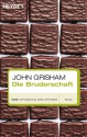 Die Bruderschaft - Dirk van Gunsteren, John Grisham