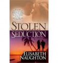 Stolen Seduction - Elisabeth Naughton