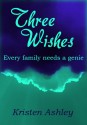 Three Wishes - Kristen Ashley