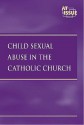 Child Sexual Abuse in the Catholic Church - Louise I. Gerdes