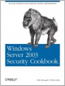 Windows Server 2003 Security Cookbook: Security Solutions and Scripts for System Administrators (Cookbooks (O'Reilly)) - Mike Danseglio, Robbie Allen