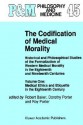 The Codification of Medical Morality: Historical and Philosophical Studies of the Formalization of Western Medical Morality in the Eighteenth and Nineteenth Centuries. Volume One: Medical Ethics and Etiquette in the Eighteenth Century - Robert B. Baker