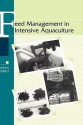 Feed Management in Intensive Aquaculture - Stephen Goddard