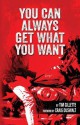 You Can Always Get What You Want - Tim Gillette