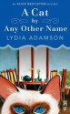 A Cat by Any Other Name - Lydia Adamson