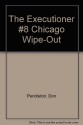 Chicago Wipe-Out - Don Pendleton