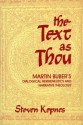 The Text as Thou: Martin Buber's Dialogical Hermeneutics and Narrative Theology - Steven Kepnes