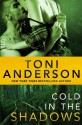 Cold in the Shadows (Cold Justice) (Volume 5) - Toni Anderson