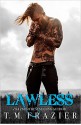 Lawless - T.M. Frazier