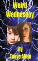 Weird Wednesday - Tanya Allan