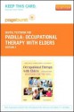 Occupational Therapy with Elders - Pageburst E-Book on Vitalsource (Retail Access Card): Strategies for the Occupational Therapy Assistant - Rene Padilla, Sue Byers-Connon, Helene Lohman