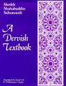 Dervish Textbook: Kashami's Recension of Suhrawari's Gifts - H. Wilberforce Clarke