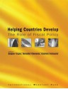 Helping Countries Develop: The Role of Fiscal Policy - Benedict J. Clements, Sanjeev Gupta, Gabriela Inchauste