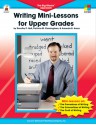 Writing Mini-Lessons for Upper Grades: The Big-Blocks� Approach - Patricia Marr Cunningham, Patrica M. Cunningham, Amanda B. Arens