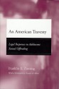 An American Travesty: Legal Responses to Adolescent Sexual Offending - Franklin E. Zimring, Frances Allen, Francis A. Allen