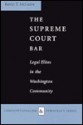 The Supreme Court Bar: Legal Elites in the Washington Community - Kevin T. McGuire