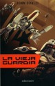 La vieja guardia - John Scalzi