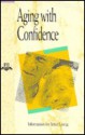 Aging with Confidence - Signal Hills Publications, American Institute for Preventive Medici