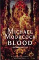 Blood: A Southern Fantasy - Michael Moorcock